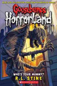 GB HORRORLAND#06 WHOS YOUR MUMMY? R.L. Stine