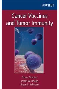 Cancer Vaccines and Tumor Immunity