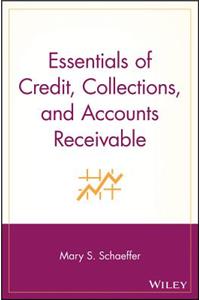 Essentials of Credit, Collections, and Accounts Receivable