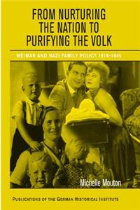From Nurturing the Nation to Purifying the Volk