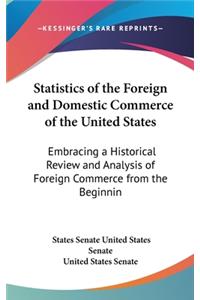 Statistics of the Foreign and Domestic Commerce of the United States