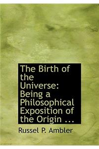 The Birth of the Universe