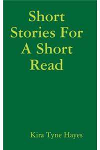 Short Stories For A Short Read