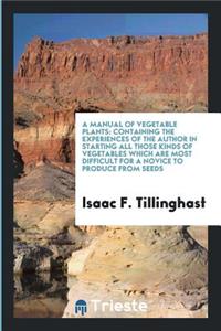 A Manual of Vegetable Plants