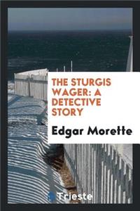 The Sturgis Wager