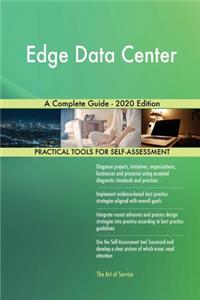 Edge Data Center A Complete Guide - 2020 Edition