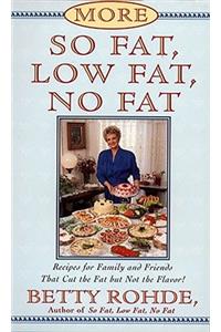 More So Fat, Low Fat, No Fat for Family and Friends