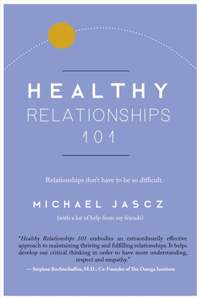 Healthy Relationships 101: Everything You Wish You Learned Growing Up