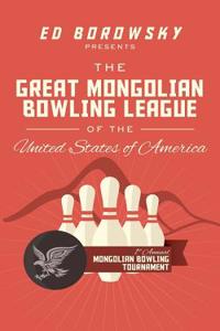 The Great Mongolian Bowling League of the United States of America