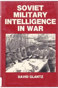 Soviet Military Intelligence in War