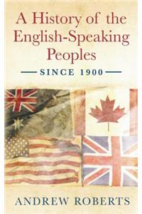 History of the English Speaking Peoples Since 1900