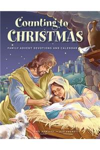 Counting to Christmas: Family Advent Devotions and Calendar