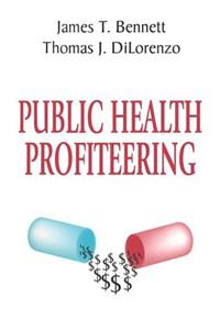 Public Health Profiteering