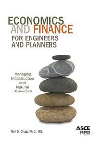 Economics and Finance for Engineers and Planners: Managing Infrastructure and Natural Resources