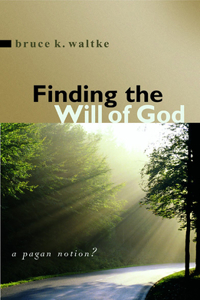 Finding the Will of God: a Pagan Notion?