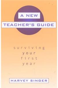 A New Teacher's Guide