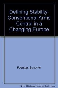 Defining Stability: Conventional Arms Control in a Changing Europe