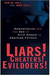 Liars! Cheaters! Evildoers!