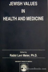 Jewish Values in Health and Medicine