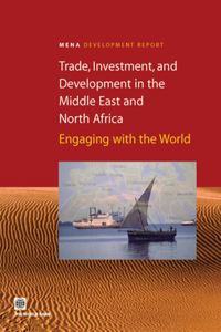 Trade, Investment, and Development in the Middle East and North Africa