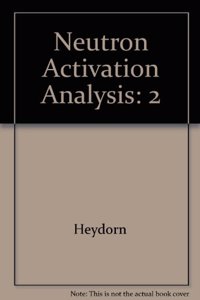 Neutron Activation Analysis Volume Ii