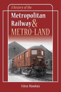 A History Of The Metropolitan Railway & Metro-Land