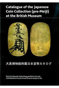 Catalogue of the Japanese Coin Collection in the British Museum