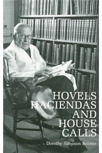 Hovels, Haciendas, and House Calls