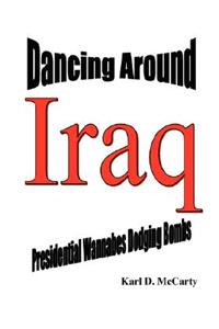 Dancing Around Iraq