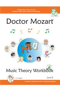Doctor Mozart Music Theory Workbook Level 1C