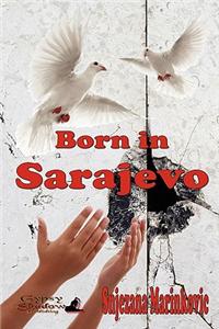 Born in Sarajevo