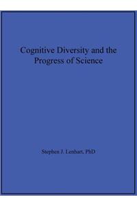 Cognitive Diversity and the Progress of Science