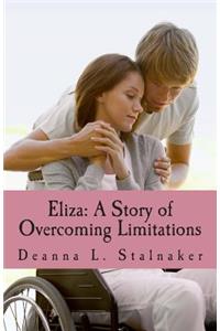 Eliza: A Story of Overcoming Limitations: Women of God: Book 2