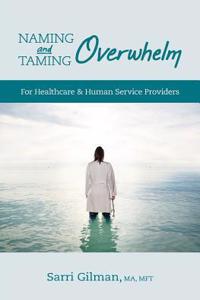 Naming and Taming Overwhelm