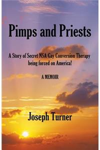 Pimps and Priests: A Story of Secret NSA Gay Conversion Therapy being forced on America!