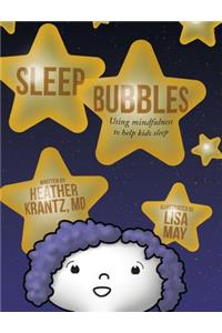 Sleep Bubbles