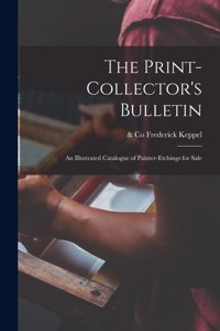 The Print-collector's Bulletin