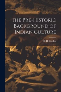 Pre-historic Background of Indian Culture