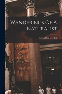 Wanderings Of A Naturalist