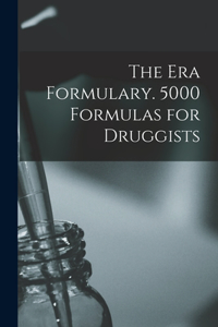 Era Formulary. 5000 Formulas for Druggists