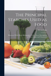 Principal Starches Used as Food