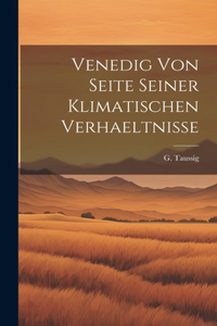 Venedig von Seite Seiner Klimatischen Verhaeltnisse