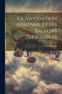 Navigation Aérienne Et Les Ballons Dirigeables