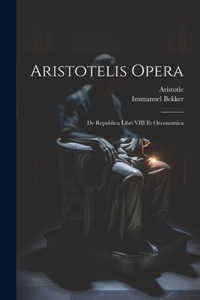 Aristotelis Opera