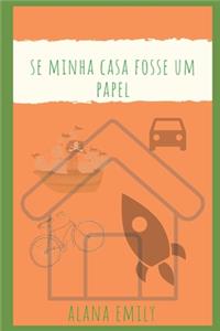 Se Minha Casa Fosse um Papel