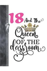 18 And The Queen Of The Classroom