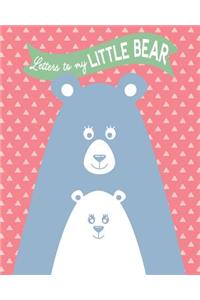 Letters to my Little Bear