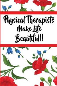 Physical Therapists Make Life Beautiful