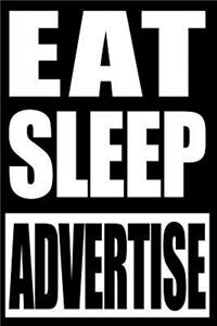 Eat Sleep Advertise - Cool Notebook for an Advertising Manager, College Ruled Journal