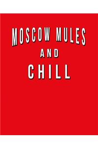 Moscow Mules And Chill